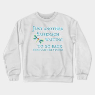 Just Another Sassenach Waiting To Go Back T-Shirt Sweatshirt Hoodie Crewneck Sweatshirt